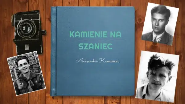 Zdjęcie Czy Kamienie na szaniec to literatura faktu, która zmienia postrzeganie historii?