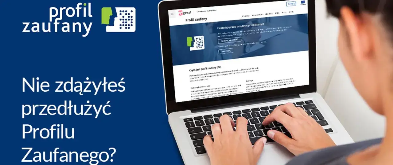 Nie zdążyłeś przedłużyć Profilu Zaufanego? Dowiedz się, jak to zrobić online, aby nadal załatwiać sprawy urzędowe przez internet.