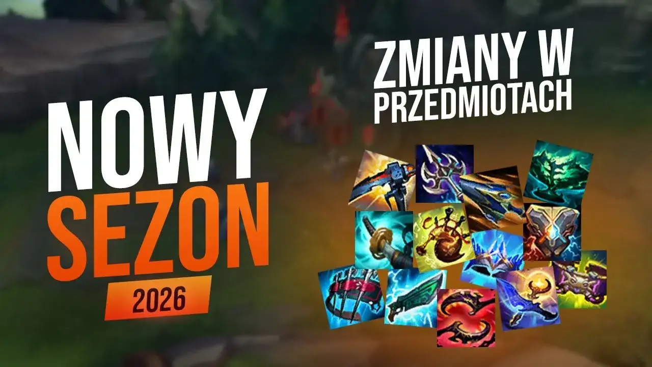 League of Legends nowe zmiany mapa przedmioty 2026