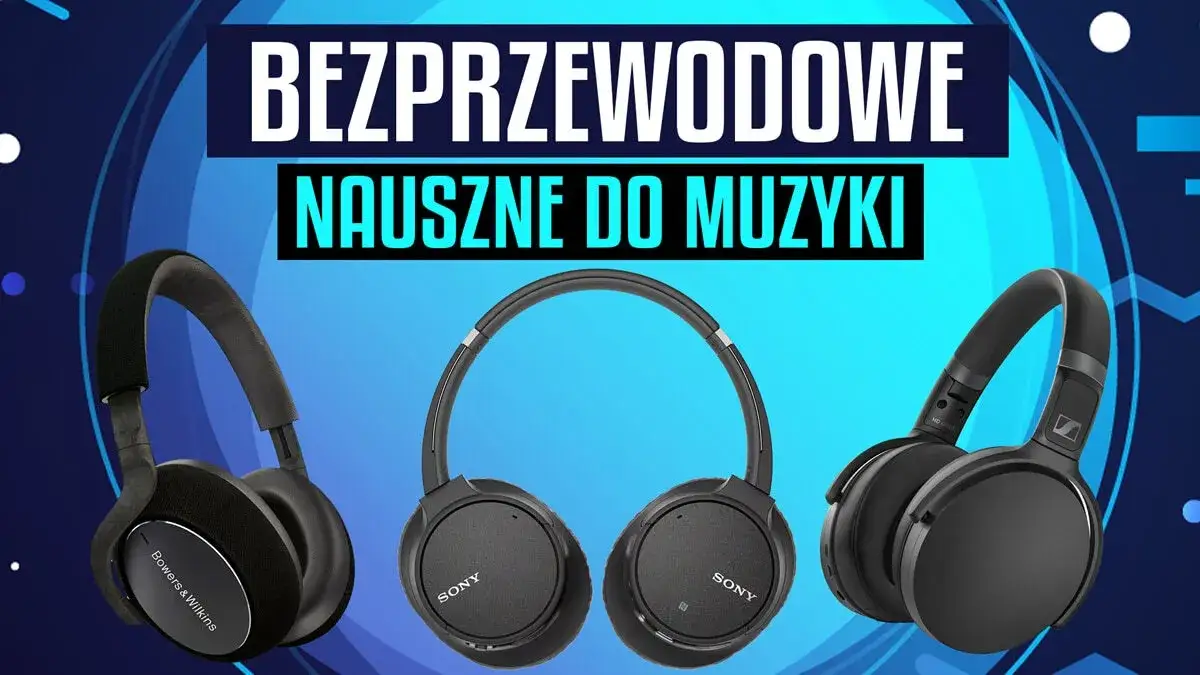 rodzaje słuchawek bezprzewodowych porównanie