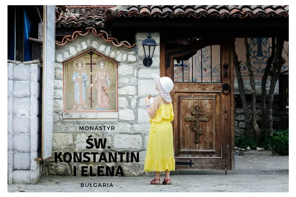 Monastyr Świętych Konstantyna i Heleny Bułgaria