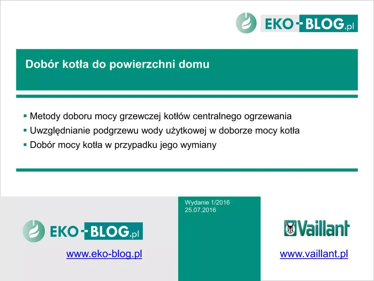 Dobór kotła do powierzchni domu: metody, uwzględnianie podgrzewu wody, ile kw pieca na m2. EKO-BLOG.pl, Vaillant.