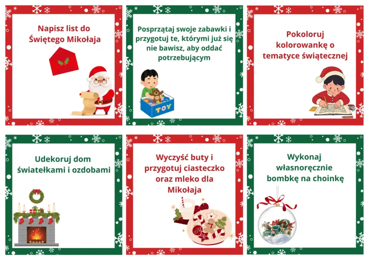 Zadania do kalendarza adwentowego dla dzieci: napisz list do Mikołaja, posprzątaj zabawki, pokoloruj, udekoruj dom, przygotuj ciastko i mleko, zrób bombkę.