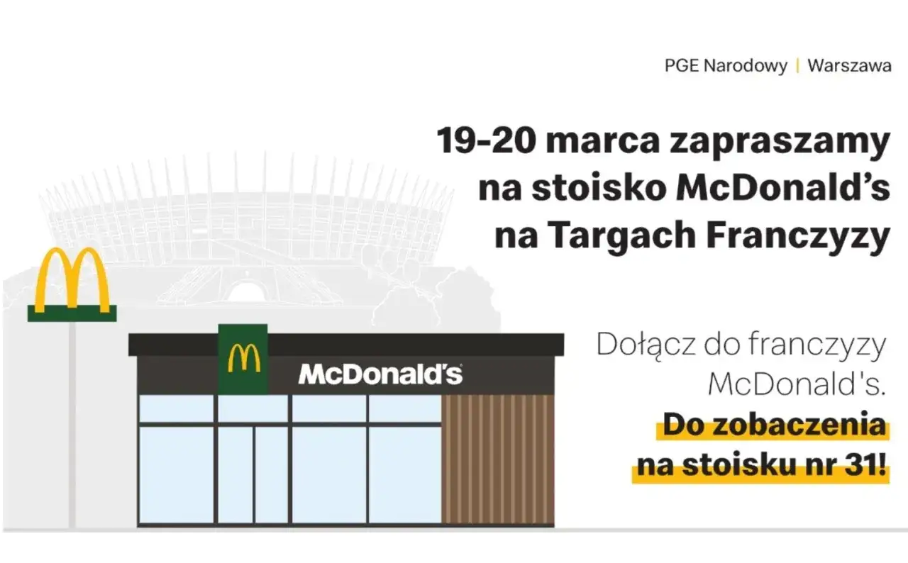 Na Targach Franczyzy dowiedz się, ile kosztuje franczyza McDonald's. Stoisko nr 31, PGE Narodowy, 19-20 marca.