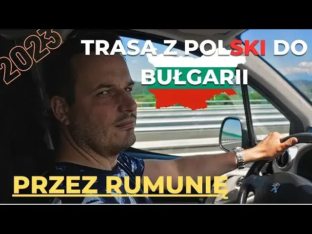 Zdjęcie Najlepsza trasa do Bułgarii samochodem: uniknij kosztów i korków