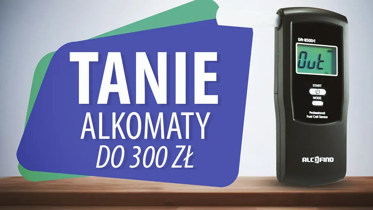 Najlepsze alkomaty do 300 zł ranking