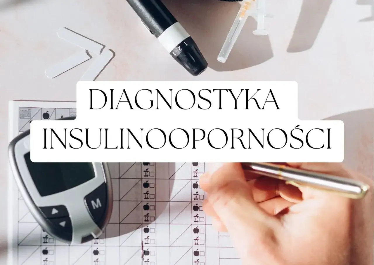 Badania diagnostyczne insulinooporności