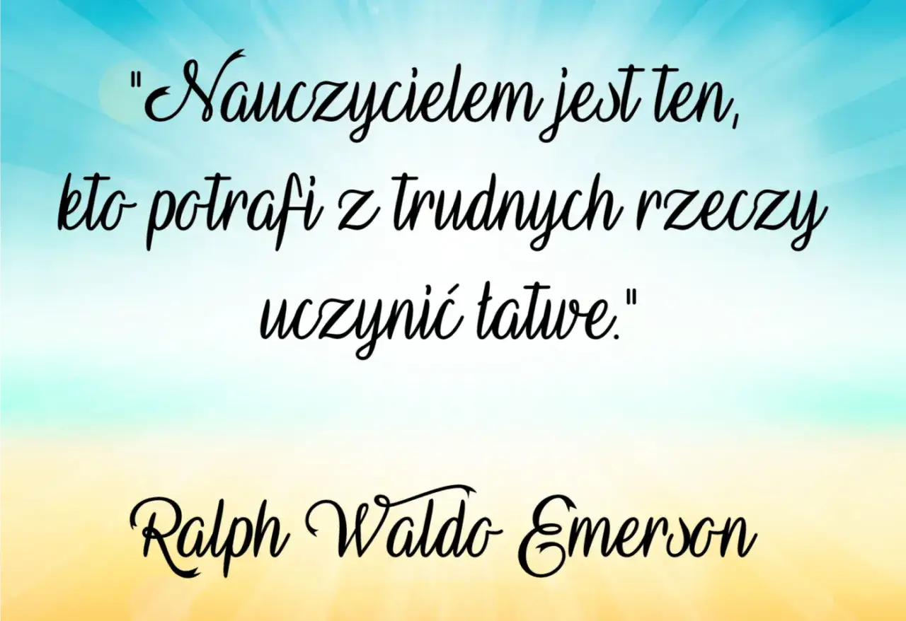 Inspirujące cytaty o nauczycielach i edukacji