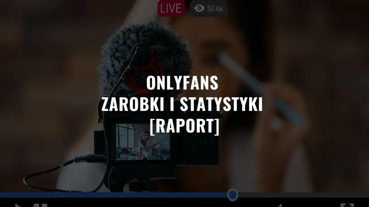 Raport o zarobkach i statystykach na OnlyFans. Dowiedz się, onlyfans o co chodzi i jak zarabiać.