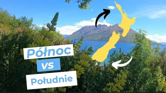 Por&oacute;wnanie krajobraz&oacute;w Wyspy P&oacute;łnocnej i Południowej Nowej Zelandii