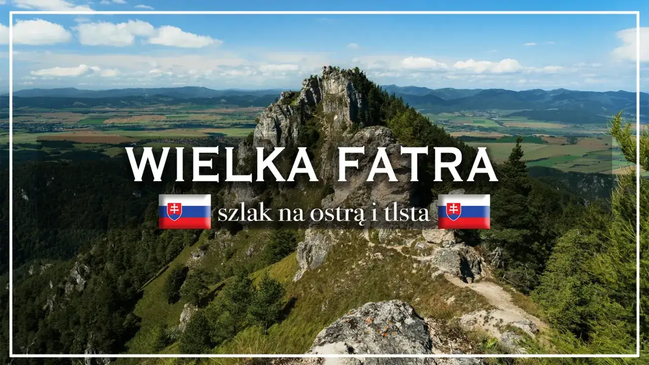 Wielka Fatra: szlak na ostrą i tłustą g&oacute;rę. Widok na skaliste szczyty i zielone doliny.