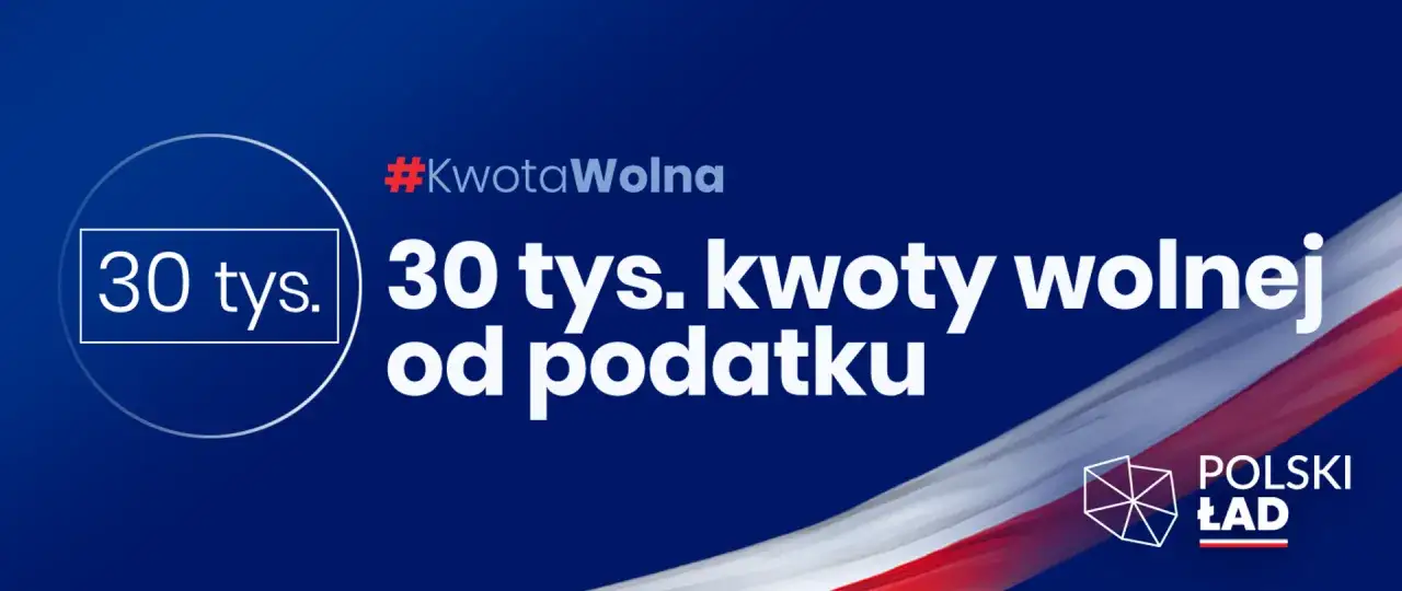 #KwotaWolna 30 tys. kwoty wolnej od podatku. Tabela z informacjami o Polskim Ładzie.