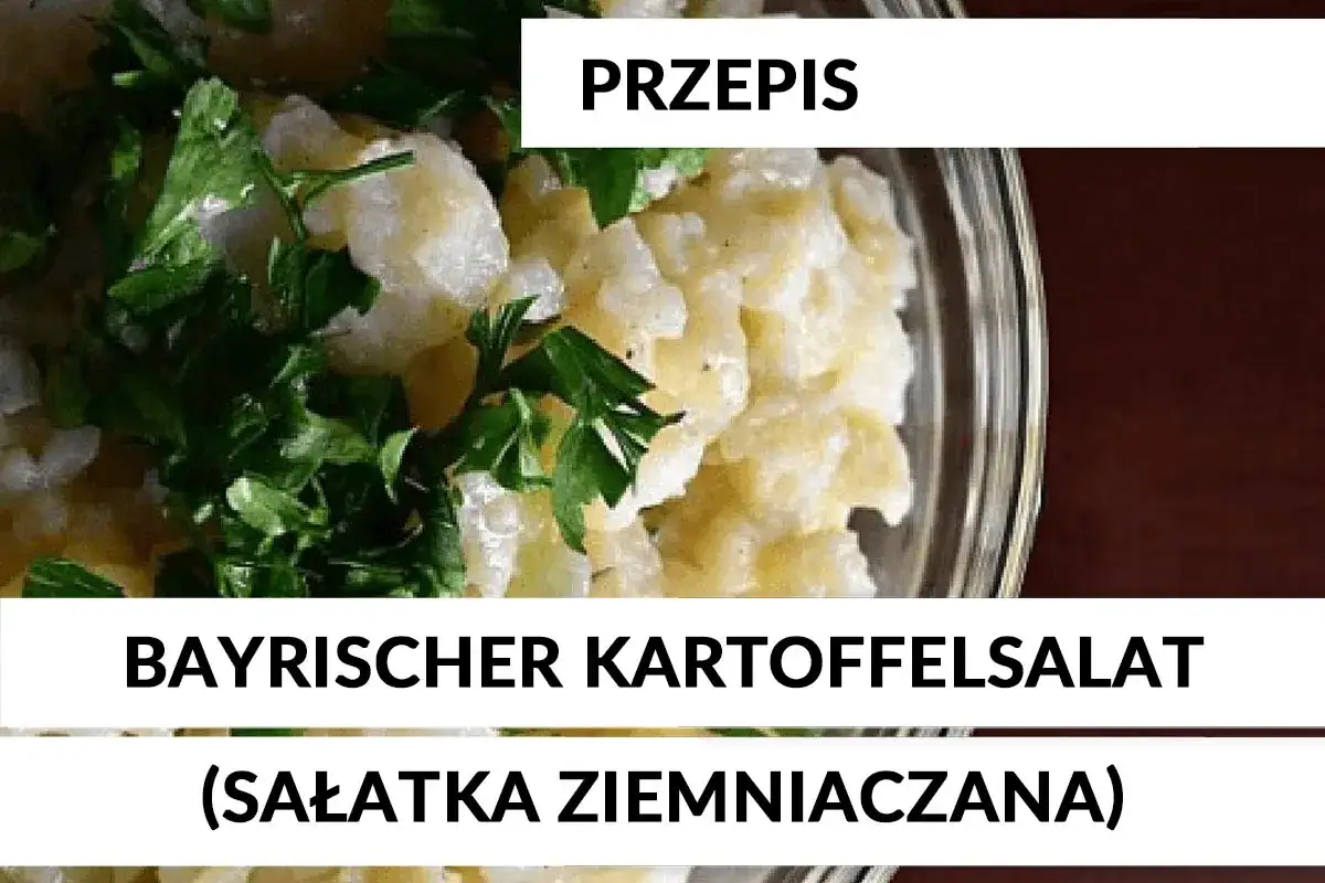 Przepis na pyszną sałatkę ziemniaczaną niemiecką (Bayerischer Kartoffelsalat) z natką pietruszki.