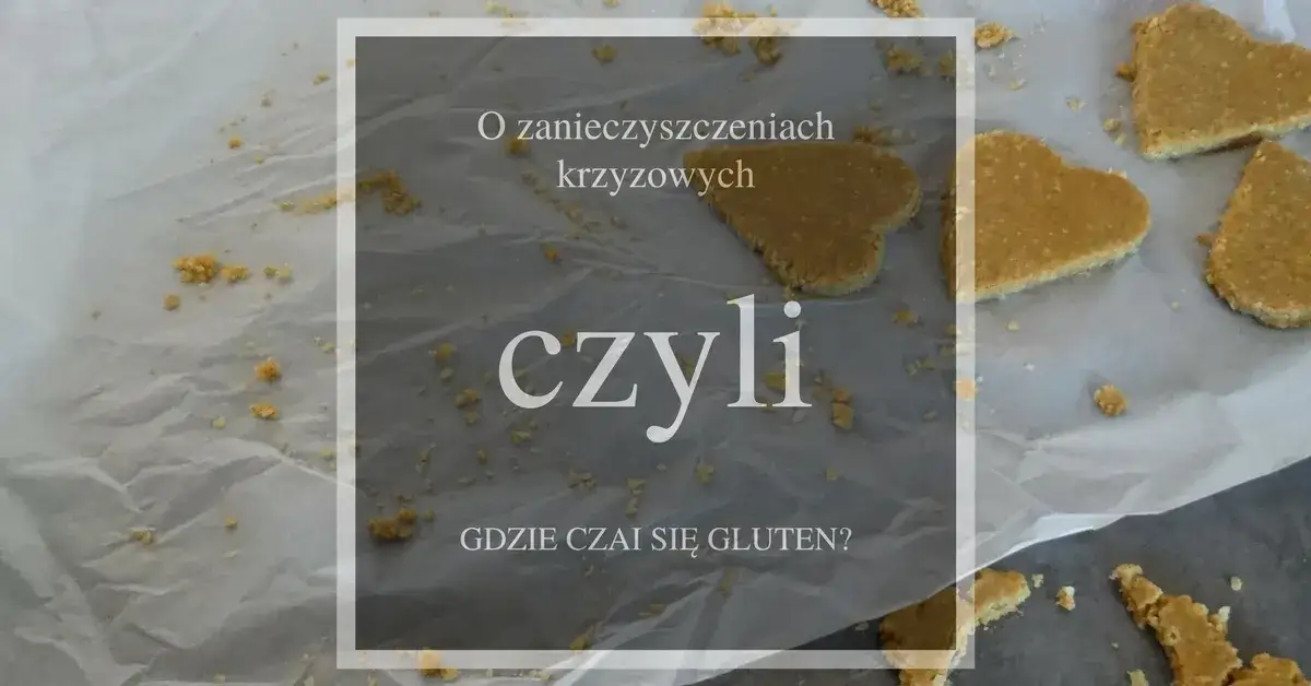 zanieczyszczenie krzyżowe gluten