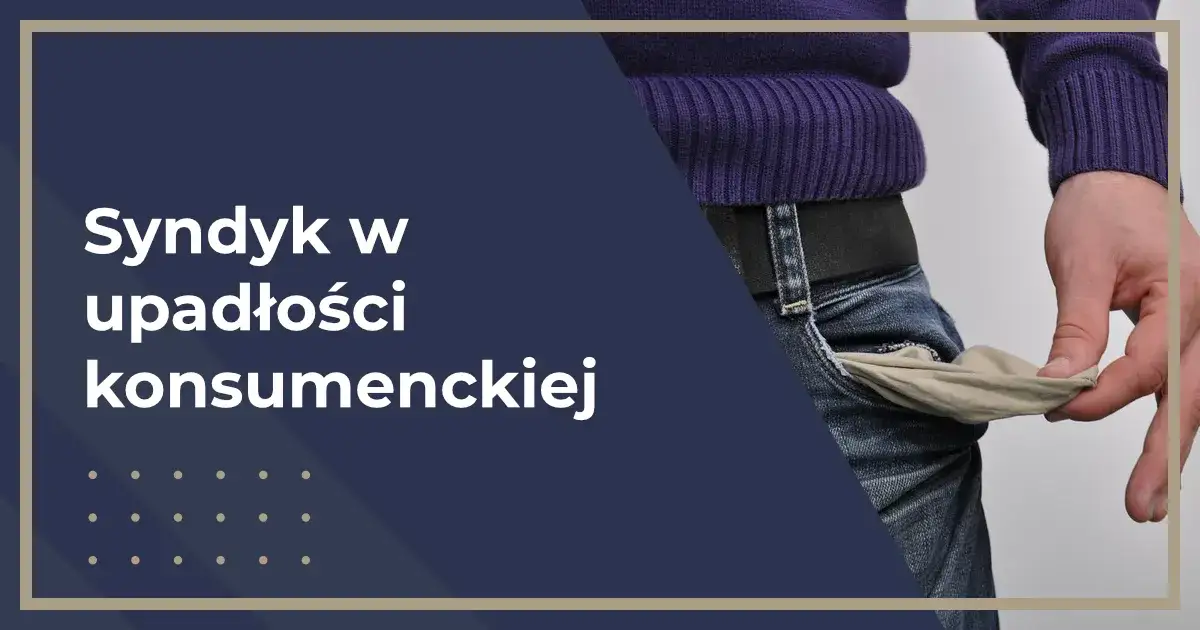 Syndyk w upadłości konsumenckiej