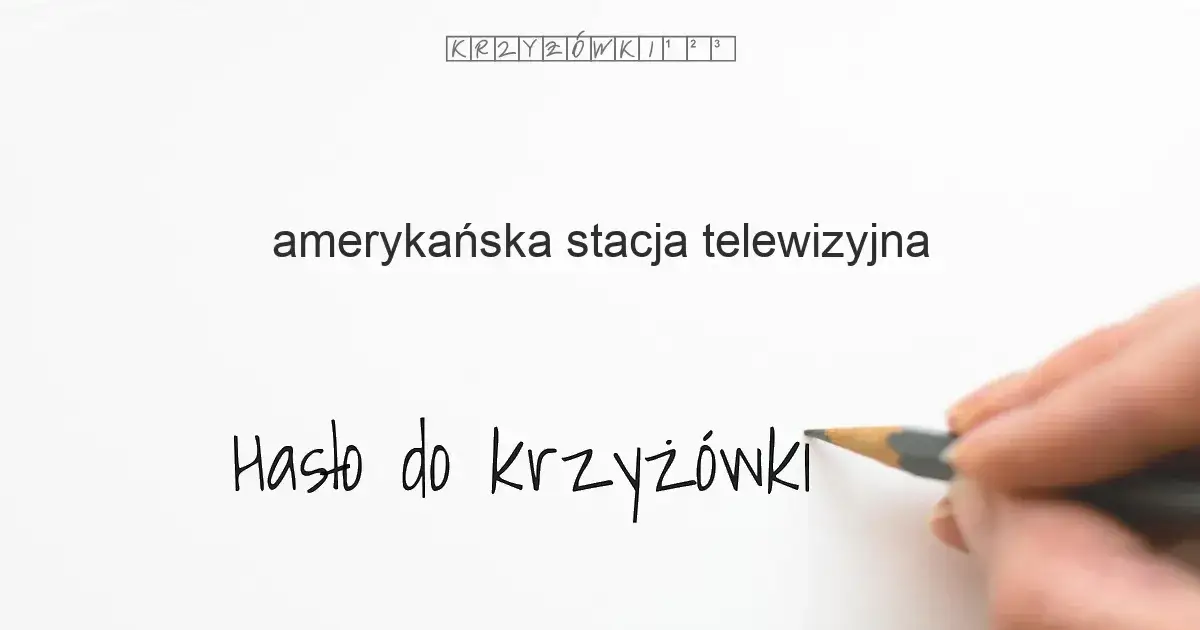 Zdjęcie Amerykańska telewizja krzyżówka - najczęstsze hasła i odpowiedzi