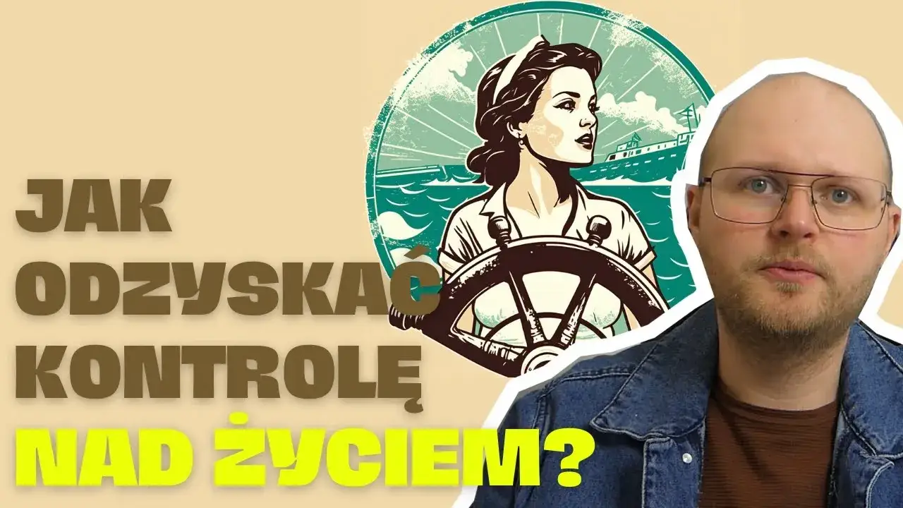 Zdjęcie Jak wziąć się w garść i odzyskać kontrolę nad swoim życiem