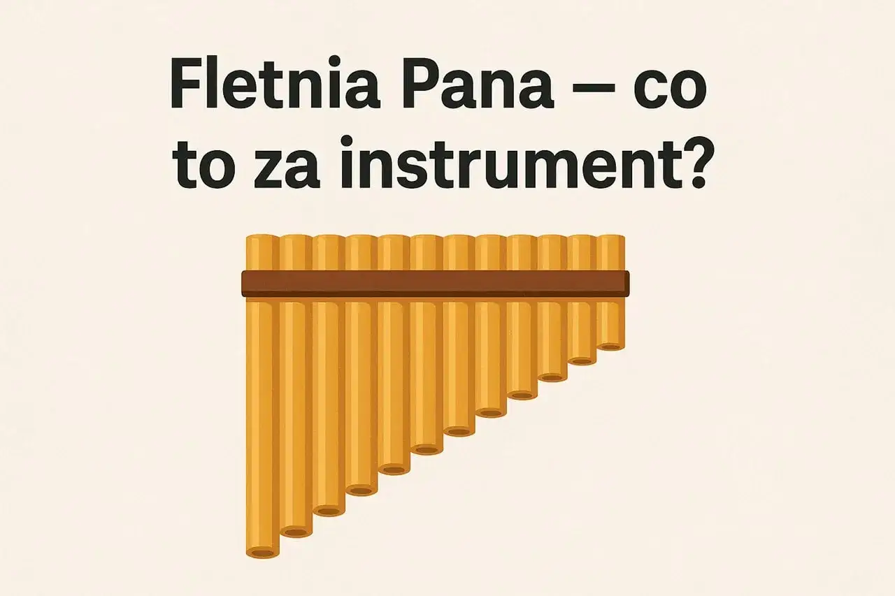 Fletnia Pana – instrument z wielu piszczałek połączonych drewnianą opaską.