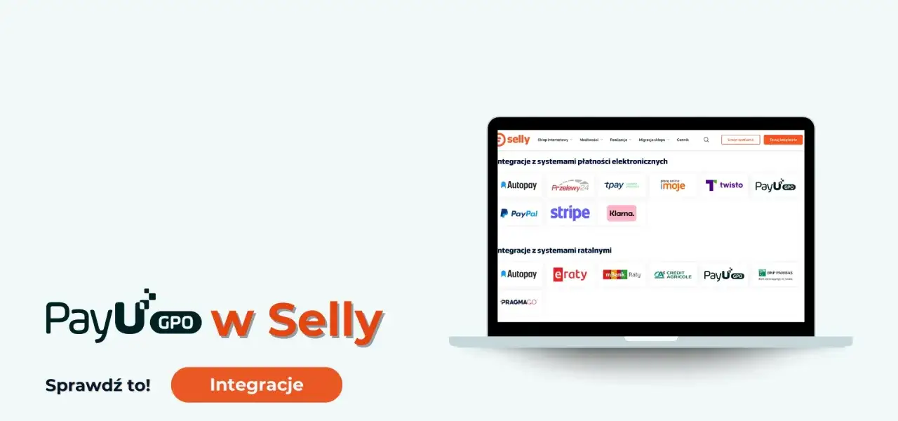 PayU GPO w Selly to integracja płatności. Sprawdź, jak łatwo możesz przyjmować płatności online i ratalne.