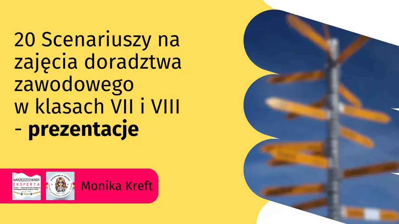 20 scenariuszy na zajęcia doradztwa zawodowego w klasach VII i VIII - prezentacje. Czy z doradztwa zawodowego jest ocena?