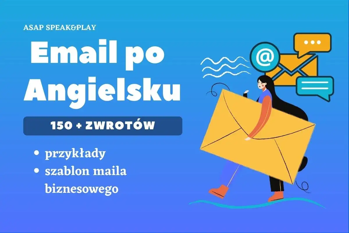 Naucz się, jak napisać maila po angielsku! 150+ zwrotów, przykłady i szablon maila biznesowego. Ilustracja przedstawia kobietę z kopertą i ikonki poczty.