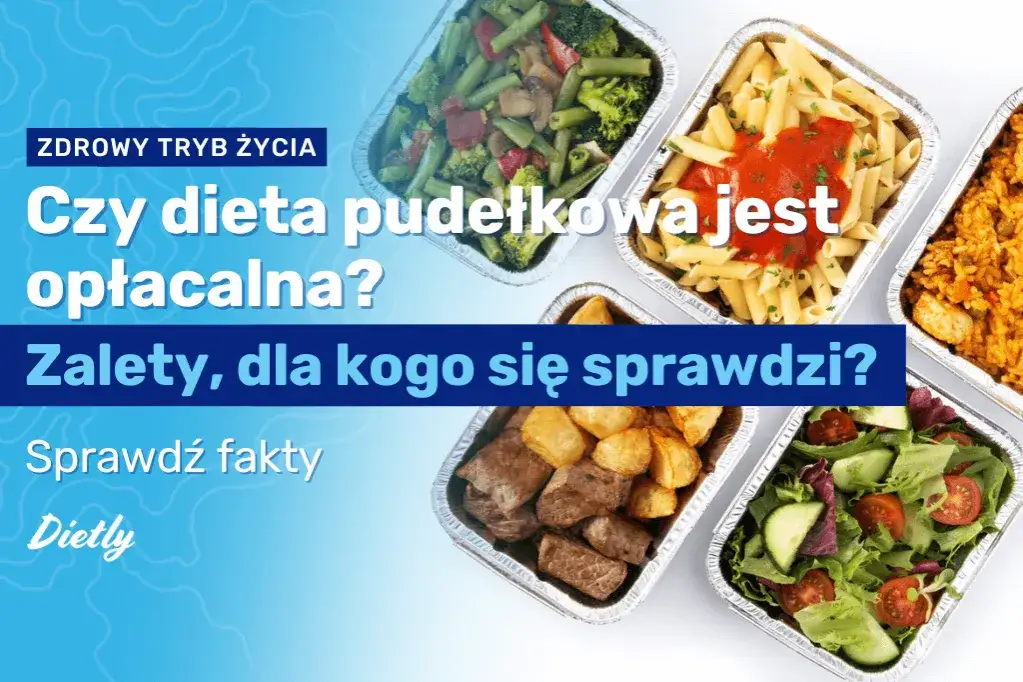 dieta pudełkowa korzyści zdrowotne