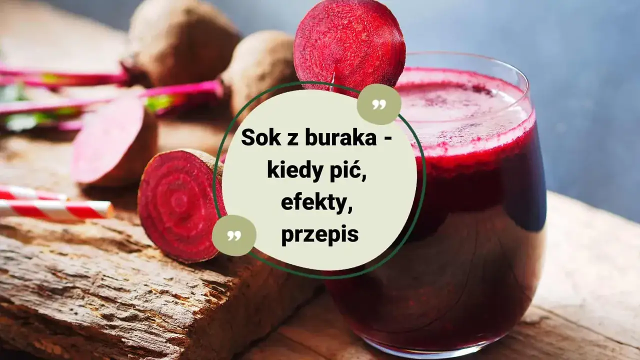 Sok z buraka - kiedy pić, efekty, przepis. Świeże buraki i szklanka intensywnego soku na drewnianym tle.