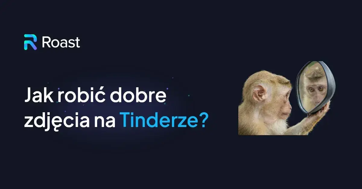 Zdjęcie Jak zrobić idealne zdjęcia na Tinderze? Praktyczny przewodnik