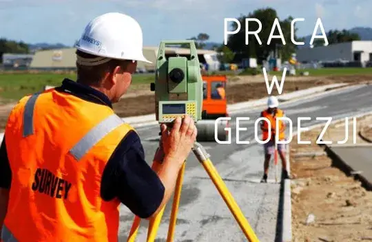 Praca geodety w terenie i w biurze, geodeta z niwelatorem i przy komputerze