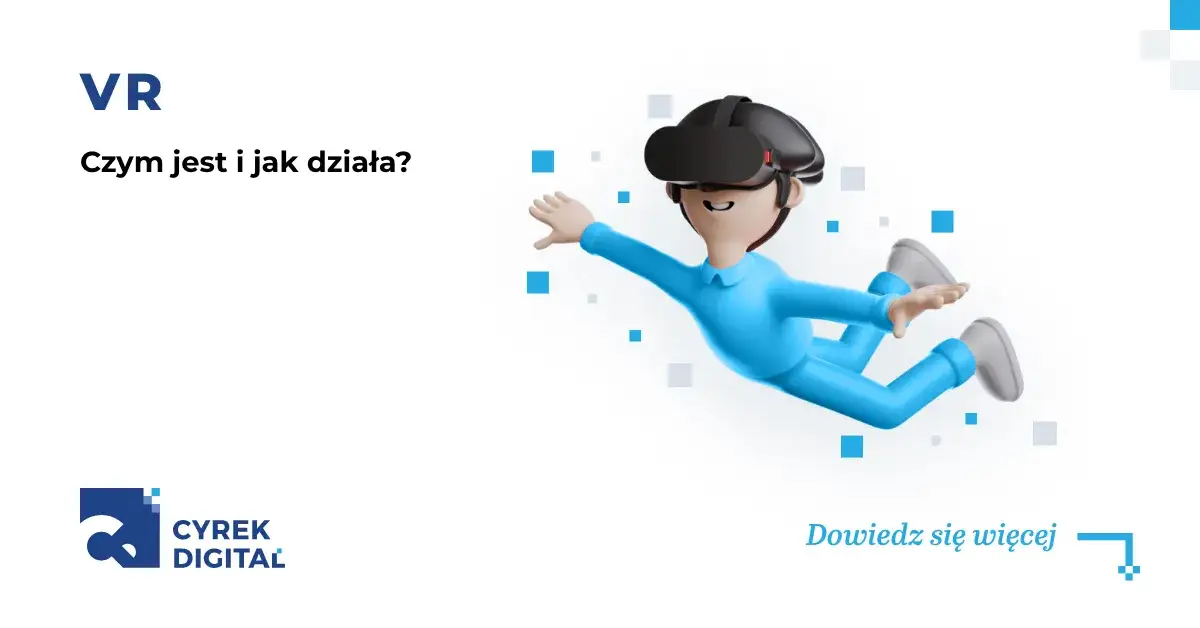 Zdjęcie Jak działa VR? Zrozum mechanizmy wirtualnej rzeczywistości i jej zastosowania