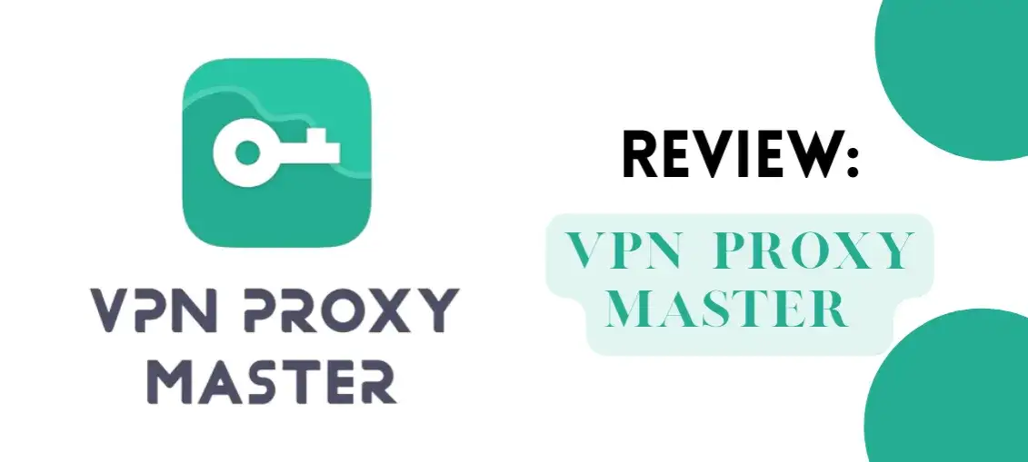 Zdjęcie VPN Proxy Master - co to jest i jak skutecznie z niego korzystać