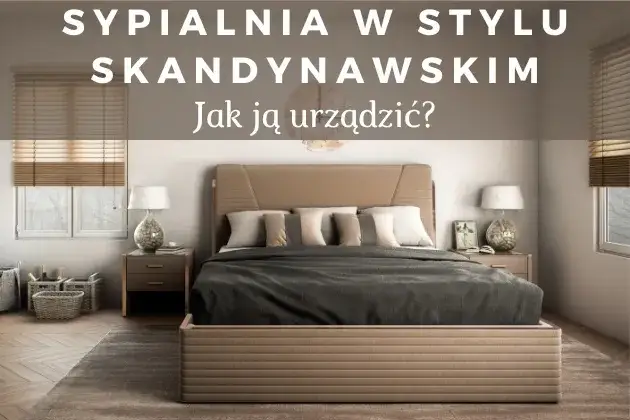 Zdjęcie Jak urządzić sypialnię, aby stała się oazą komfortu i stylu