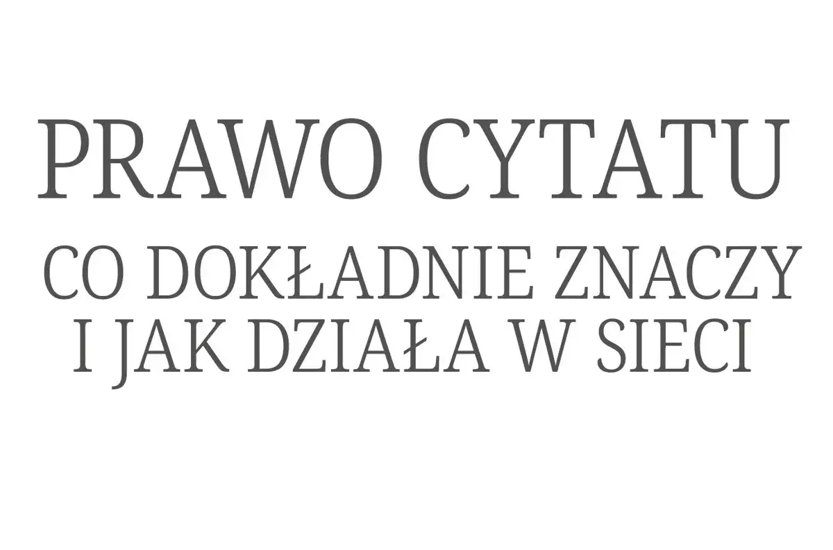 Zdjęcie Prawo cytatu - co to jest i jak chroni Twoje prawa autorskie