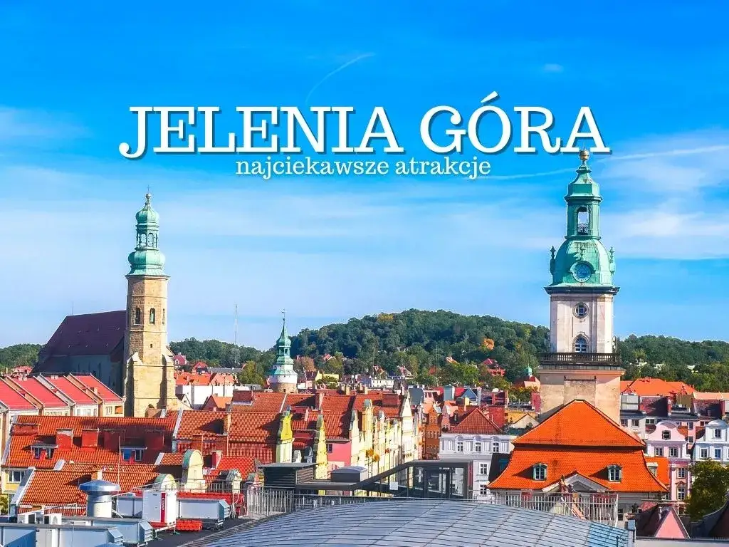 Zdjęcie Jelenia Góra: co warto zobaczyć, by nie przegapić najpiękniejszych atrakcji