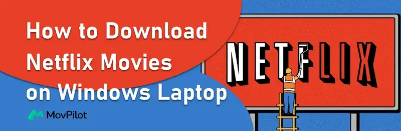 Zdjęcie Jak pobrać filmy z Netflix na komputer i uniknąć problemów z DRM