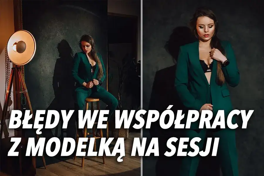Zdjęcie Jak robić zdjęcia modelkom: 10 błędów, których należy unikać
