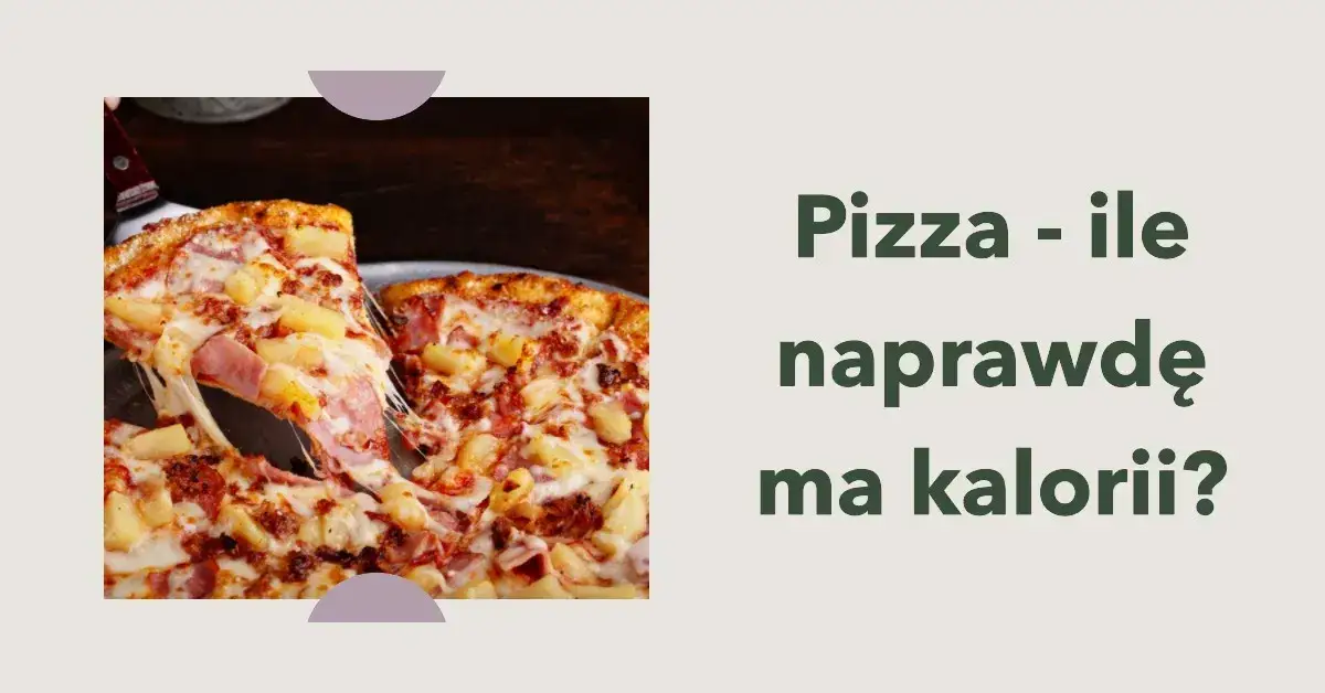 Zdjęcie Ile kalorii ma średnia pizza? Zaskakujące różnice w kaloryczności