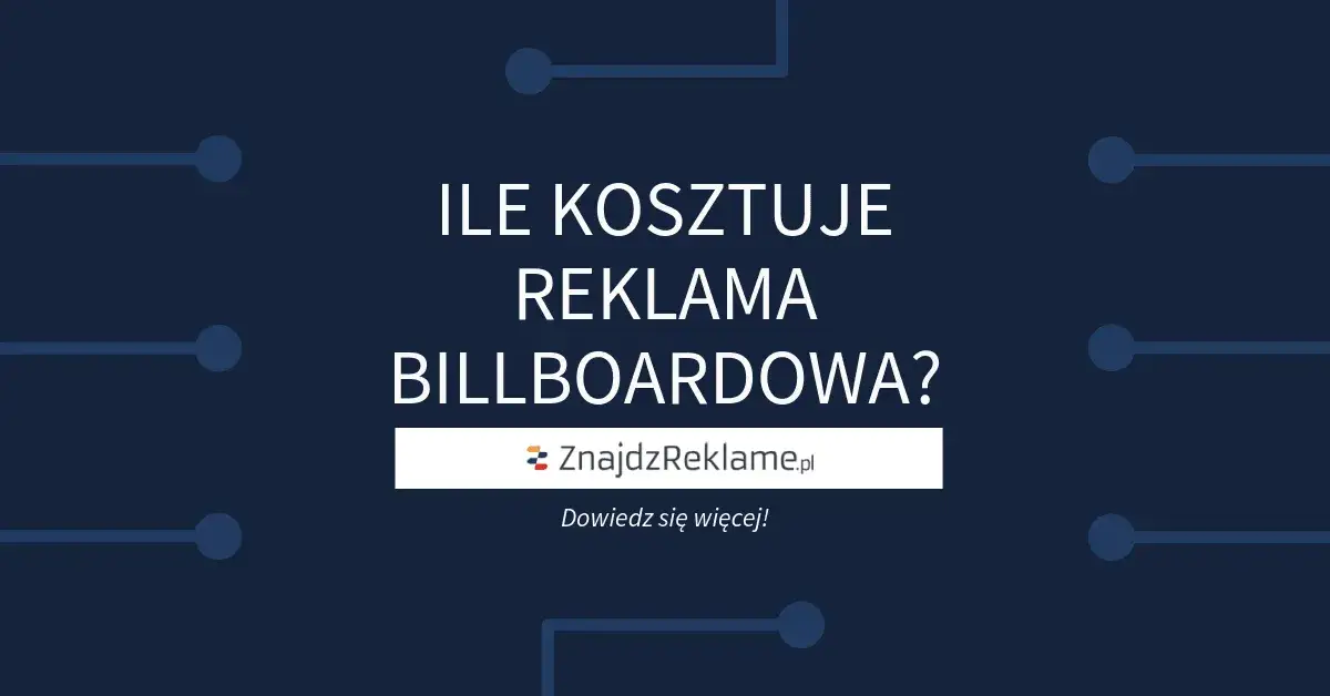 Zdjęcie Ile można zarobić na bilbordzie? Przychody i koszty, które musisz znać