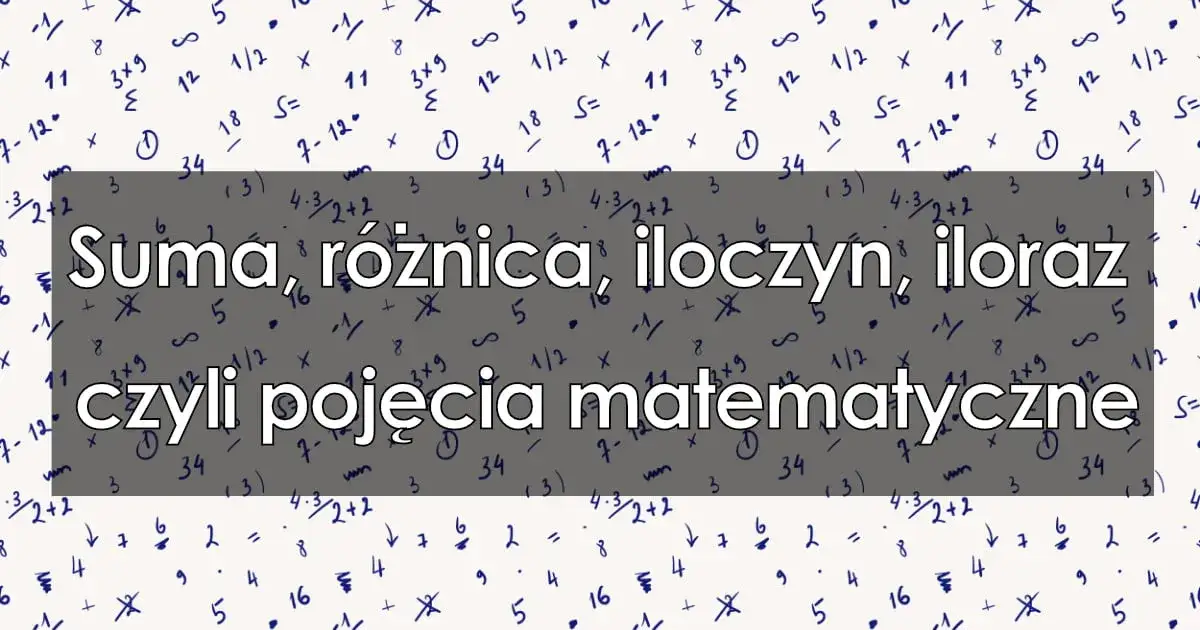 Zdjęcie Suma co to jest w matematyce – prosta definicja i praktyczne przykłady