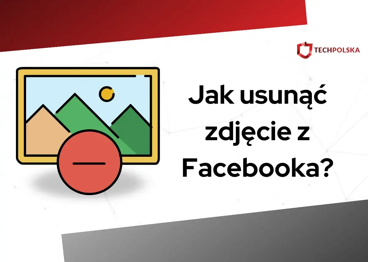 Zdjęcie Jak usunąć zdjęcie z relacji na Facebooku - prosty poradnik