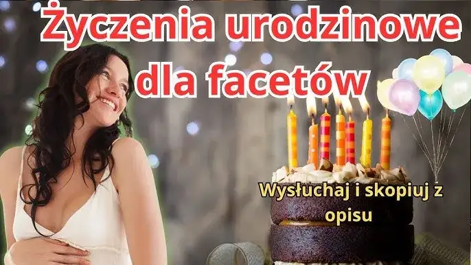 Zdjęcie Urodziny faceta: Jakie życzenia rozbawią każdego mężczyznę?