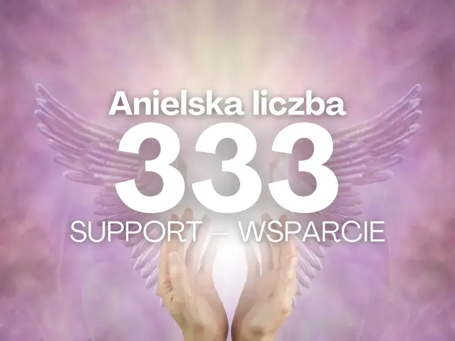 Zdjęcie Co oznacza 333 i jak ta liczba wpływa na twoje życie duchowe