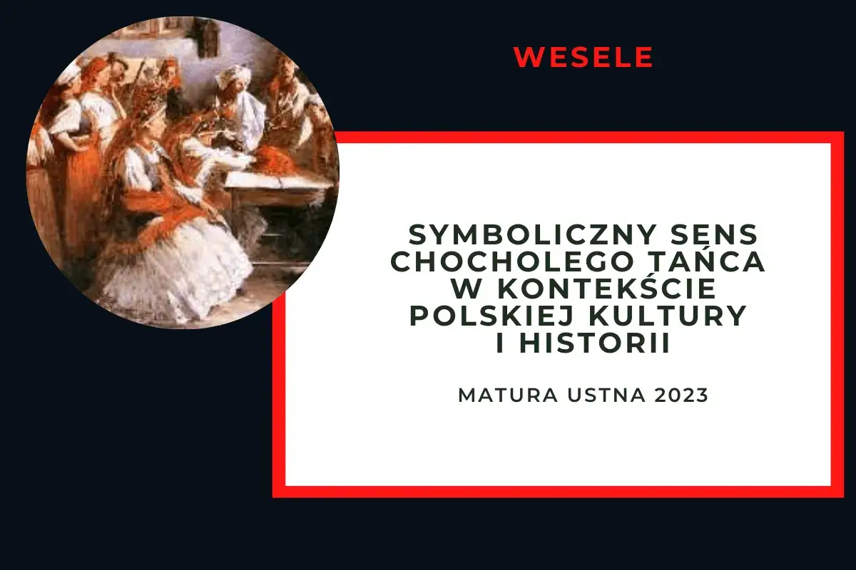 Zdjęcie Co to chocholi taniec? Odkryj jego głębokie znaczenie w Weselu