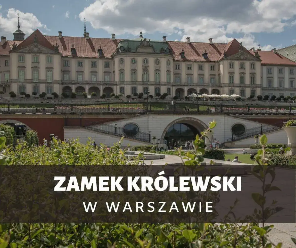 Zdjęcie Zamek królewski w Warszawie zwiedzanie - co musisz wiedzieć przed wizytą