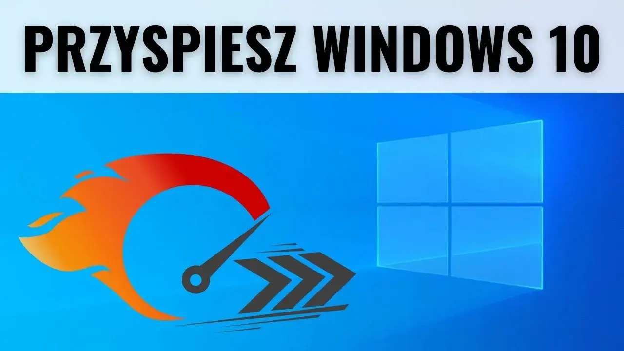 Zdjęcie Jak przyspieszyć Windows 10 i pozbyć się irytujących spowolnień