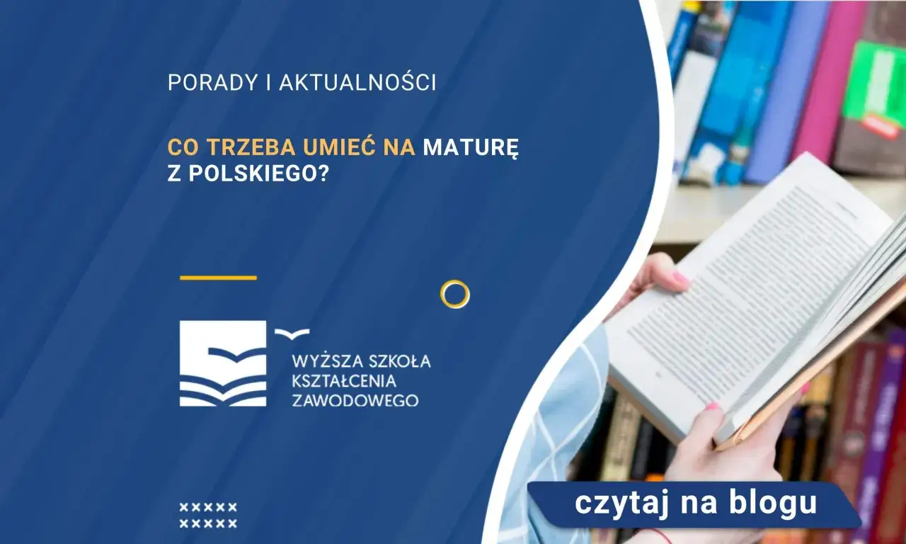 Zdjęcie Co jest na maturze z polskiego? Kluczowe lektury i umiejętności do zdania