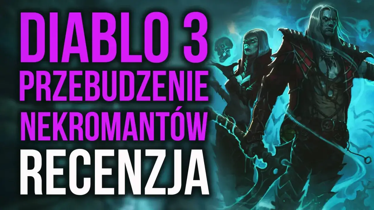 Zdjęcie Nekromanta w Diablo 3 i cena dodatku - wszystko co musisz wiedzieć