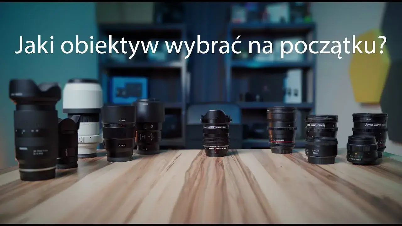 Zdjęcie Jaki obiektyw wybrać? porównanie typów i najlepsze rekomendacje dla każdego