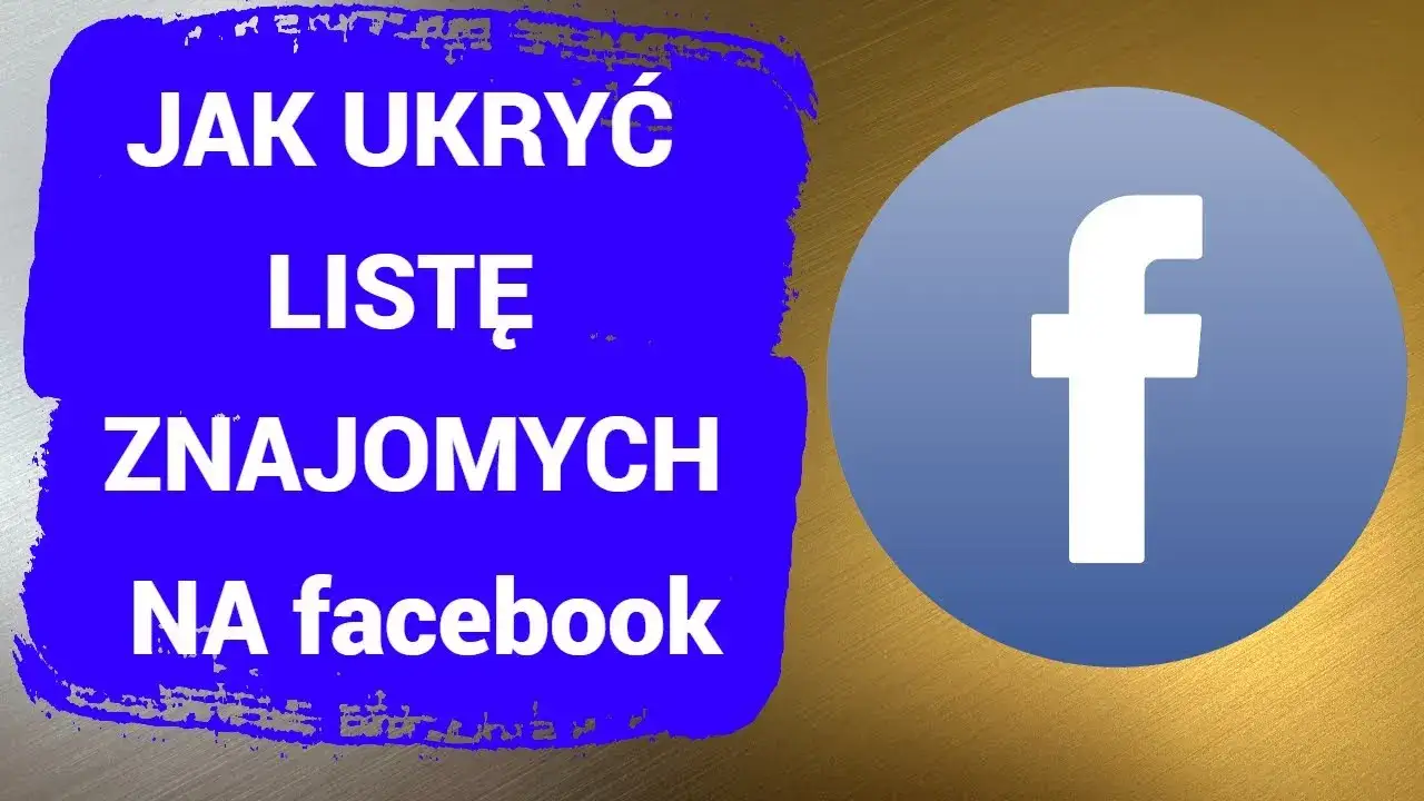 Zdjęcie Jak zablokować wyświetlanie znajomych na Facebooku i chronić prywatność