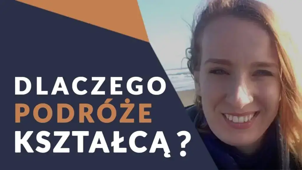 Zdjęcie Czy podróże kształcą? Odkryj, jak zmieniają nasze życie i perspektywy